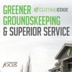 Cutting Edge Landscape featured in Construction in Focus, Greener Groundskeeping and Superior Service