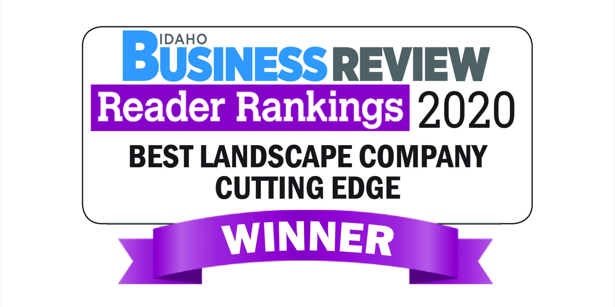 IBR Best Landscape Company 2020 USE THIS ONE 600x315 FB IBR 2020 Reader Rankings Best Landscape Company Cutting Edge Landscape Boise Idaho